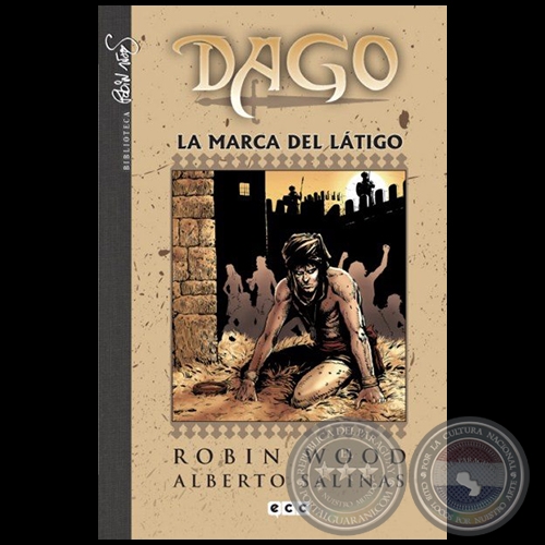 DAGO - LA MARCA DEL LÁTIGO - Volumen N° 2 - Guion: ROBIN WOOD - Octubre 2012 